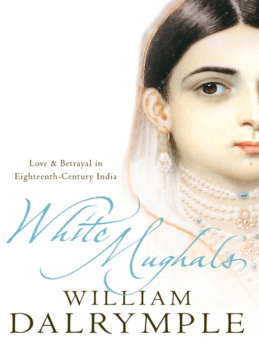 Title details for White Mughals by William Dalrymple - Wait list